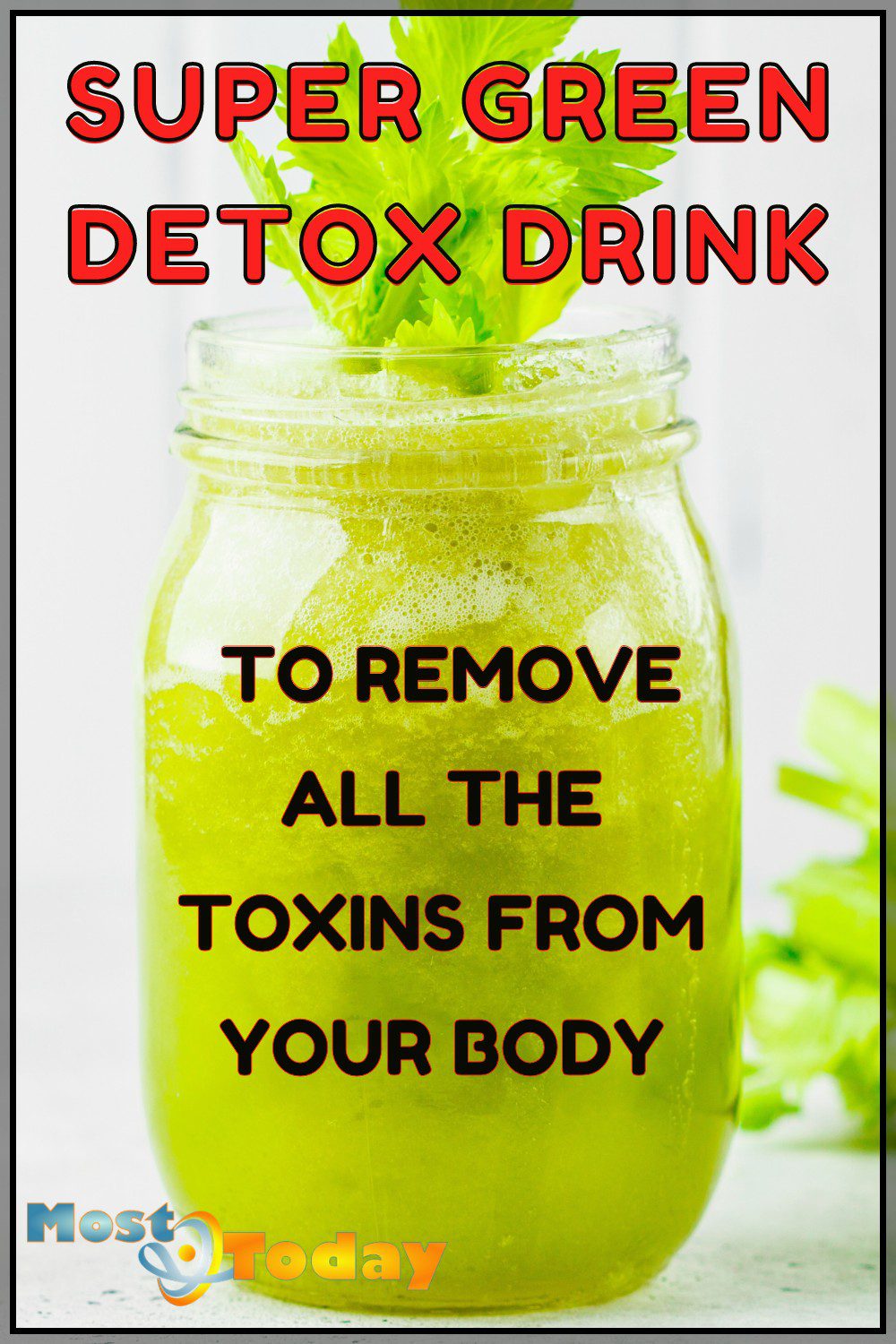 Green Detox Drink The Complete Guide To Remove All The Toxins From Your Body