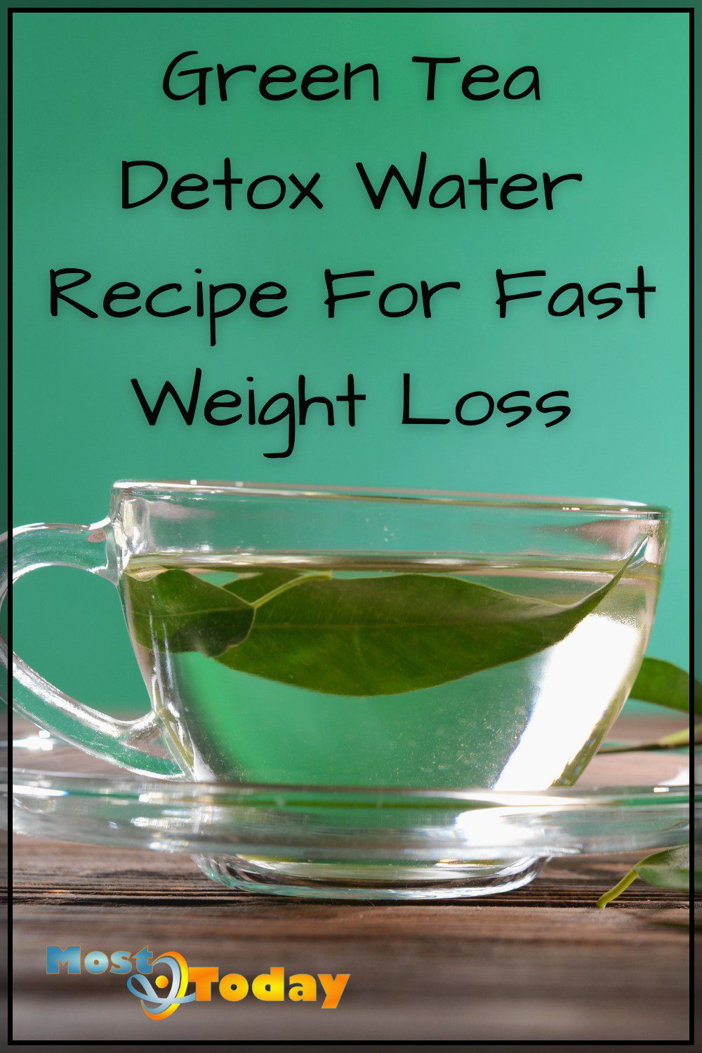 Green Tea Detox Water Recipe For Fast Weight Loss