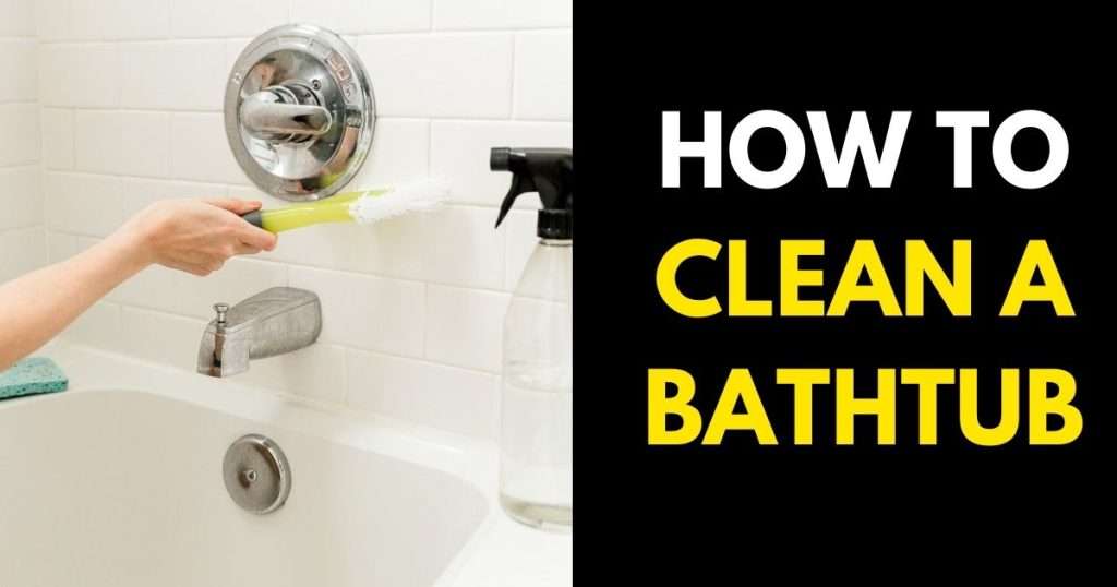 How to Clean a Bathtub in 4 Easy Steps for Sparkling Results