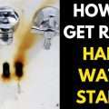 How to Get Rid of Hard Water Stains Easily