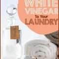 How to Use White Vinegar in Laundry + Massive Benefits